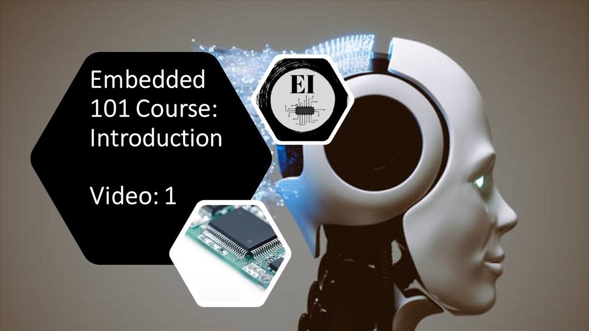 'Video thumbnail for Embedded 101 Course: Introduction'